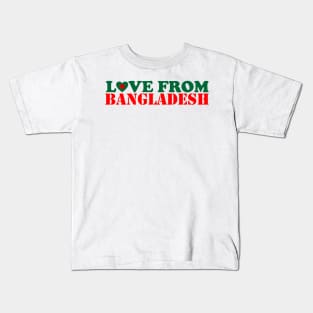 Love From Bangladesh Kids T-Shirt